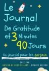 Image for Le Journal De Gratitude De 3 Minutes Et 90 Jours - Un Journal Pour Les Garcons