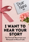 Image for Dear Nana. I Want To Hear Your Story