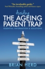 Image for Avoiding the Ageing Parent Trap: How to plan ahead and prevent legal and family issues