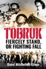 Image for Tobruk: Firecely Stand or Fighting Fall