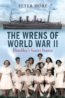 Image for Wrens of World War II: Bletchley&#39;s Secret Source