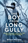 Image for Boy From Long Gully: Australia&#39;s unsung hero from the early 1900s Heroic Age of Antarctic Exploration