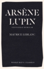 Image for Arsene Lupin, Gentleman-Burglar : The International Bestseller and Inspiration for the Smash-Hit Series