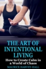 Image for The Art of Intentional Living