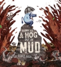 Image for Happy as a hog out of mud