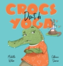 Image for Crocs don&#39;t do yoga