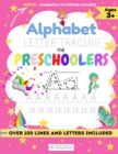 Image for Alphabet Letter Tracing for Preschoolers : A Workbook For Kids to Practice Pen Control, Line Tracing, Shapes the Alphabet and More! (ABC Activity Book)
