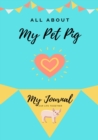 Image for All About My Pet Pig : My Journal Our Life Together