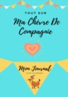 Image for Tout Sur Ma Chevre De Compagnie : Mon Journal Notre Vie Ensemble