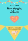 Image for Alles Uber Mein Haustier Schwein : Mein Tagebuch Unser Gemeinsames Leben