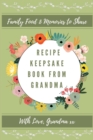 Image for Recipe Keepsake Journal From Grandma : Create Your Own Recipe Book
