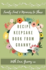 Image for Recipe Keepsake Book From Granny : Create Your Own Recipe Book