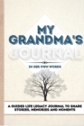Image for My Grandma&#39;s Journal : A Guided Life Legacy Journal To Share Stories, Memories and Moments 7 x 10