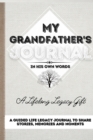 Image for My Grandfather&#39;s Journal : A Guided Life Legacy Journal To Share Stories, Memories and Moments 7 x 10