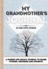 Image for My Grandmother&#39;s Journal : A Guided Life Legacy Journal To Share Stories, Memories and Moments 7 x 10
