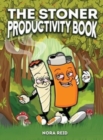 Image for The Stoner Productivity Book - An Adult Stoner Activity Book With Psychedelic Coloring Pages, Sudokus, Word Searches and More - For Stress Relief &amp; Relaxation