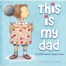 Image for This is my dad  : the perfect dad isn&#39;t always a father