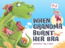 Image for When Grandma Burnt Her Bra