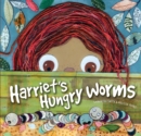 Image for Harriet&#39;s Hungry Worms
