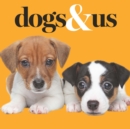 Image for Dogs &amp; Us