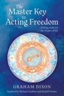 Image for The Master Key to Acting Freedom : Getting Ready for the Theatre of Life