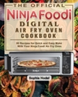 Image for The Official Ninja Foodi Digital Air Fry Oven Cookbook