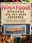 Image for The Official Ninja Foodi Digital Air Fry Oven Cookbook : 80 Recipes for Quick and Easy Make With Your Ninja Foodi Air Fry Oven