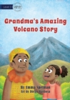Image for Grandma&#39;s Amazing Volcano Story