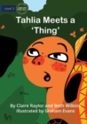 Image for Tahlia Meets a &#39;Thing&#39;