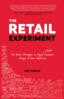 Image for Retail Experiment: Five proven strategies to engage and excite customers through in-store experience
