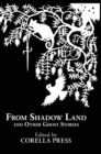 Image for From Shadow Land and Other Ghost Stories