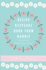 Image for Recipe Keepsake Book From Nannie : Family Food Memories to Share