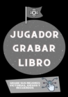 Image for Jugador Grabar Libro : Grabe sus mejores victorias, juegos y recuerdos