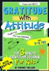 Image for Gratitude With Attitude - The 3 Minute Gratitude Journal For Kids Ages 8-12 : Prompted Daily Questions to Empower Young Kids Through Gratitude Activities Boys Edition