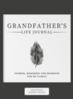 Image for Grandfather&#39;s Life Journal : Stories, Memories and Moments for My Family