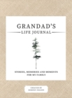 Image for Grandad&#39;s Life Journal : : Stories, Memories and Moments for My Family A Guided Memory Journal to Share Grandad&#39;s Life