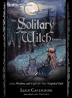 Image for The solitary witch oracle  : lore, wisdom, and light for your magickal path