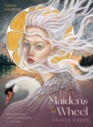 Image for Maidens of the Wheel Oracle Cards : Inner Journeys Through the Cycles of the Year
