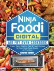 Image for Ninja Foodi Digital Air Fry Oven Cookbook : Crispy, Easy, Healthy, Fast &amp; Fresh Recipes for Your Ninja Foodi Digital Air Fry Oven
