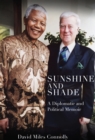Image for Sunshine and shade  : diplomatic and political memoir