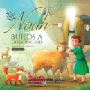 Image for Noah builds a lifesaving Ship