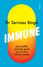 Image for Immune: Stay Healthy and Take Good Care of Your Immune System
