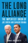 Image for Long Alliance: the imperfect union of Joe Biden and Barack Obama