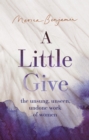 Image for Little Give: the unsung, unseen, undone work of women