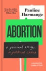 Image for Abortion: a personal story, a political choice