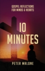 Image for 10 Minutes : Gospel Reflections For Minds &amp; Hearts