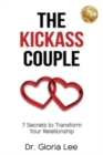 Image for The Kickass Couple : 7 Secrets to Transform Your Relationship