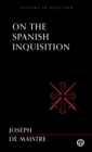 Image for On the Spanish Inquisition - Imperium Press (Studies in Reaction)