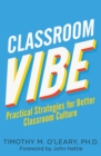 Image for Classroom Vibe: Practical Strategies for a Better Classroom Culture