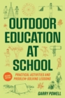 Image for Outdoor Education at School: Practical Activities and Problem-Solving Lessons